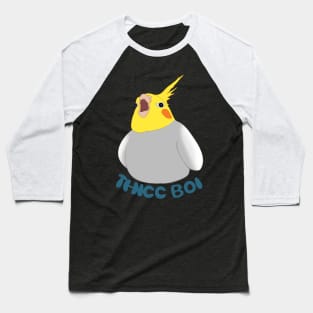 thicc boi - cockatiel Baseball T-Shirt